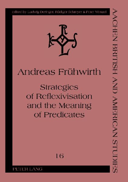 Strategies of Reflexivisation and the Meaning of Predicates: A Contrastive Analysis of English, German, and French