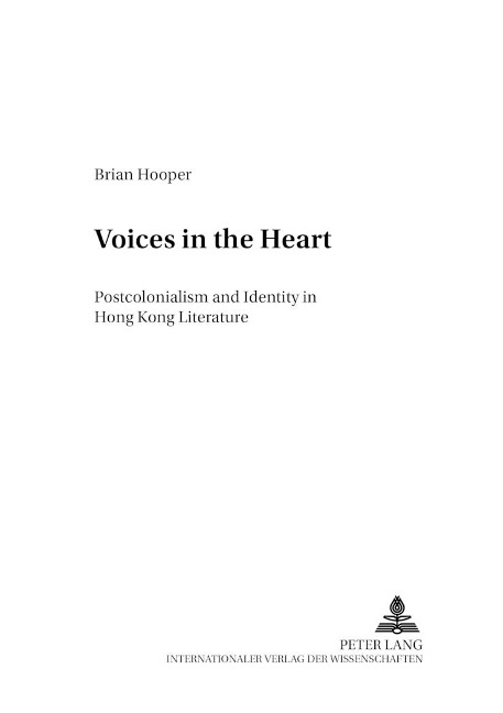 Voices in the Heart: Postcolonialism and Identity in Hong Kong Literature