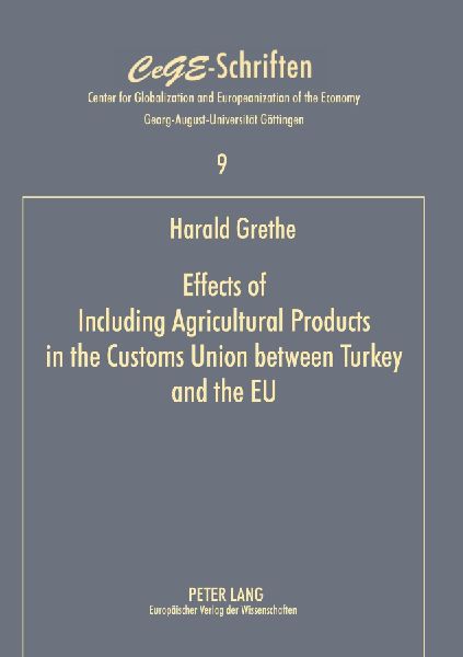 Effects of Including Agricultural Products in the Customs Union between Turkey and the EU: A Partial Equilibrium Analysis for Turkey