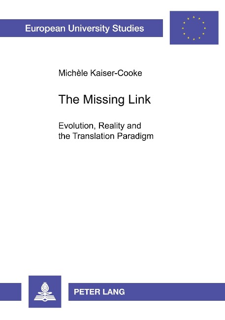 The Missing Link: Evolution, Reality and the Translation Paradigm