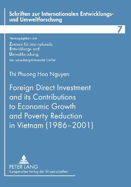 Foreign Direct Investment and its Contributions to Economic Growth and Poverty Reduction in Vietnam (1986-2001)