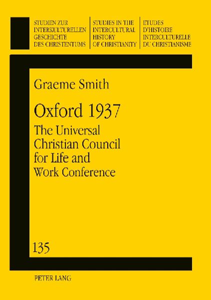Oxford 1937: The Universal Christian Council for Life and Work Conference