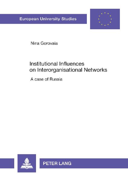 Institutional Influences on Interorganisational Networks: A Case of Russia