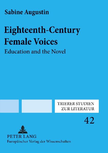 Eighteenth-Century Female Voices: Education and the Novel
