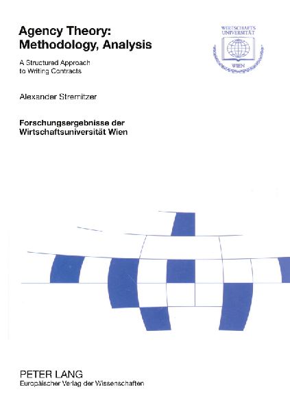 Agency Theory: Methodology, Analysis: A Structured Approach to Writing Contracts