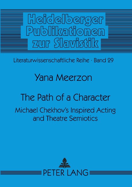 The Path of a Character: Michael Chekhovs Inspired Acting and Theatre Semiotics