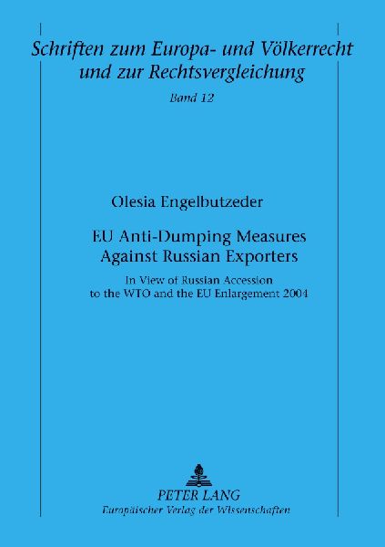 EU Anti-Dumping Measures Against Russian Exporters: In View of Russian Accession to the WTO and the EU Enlargement 2004