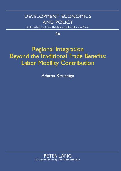 Regional Integration Beyond the Traditional Trade Benefits: Labor Mobility Contribution: The Case of Burkina Faso and Côte d'Ivoire