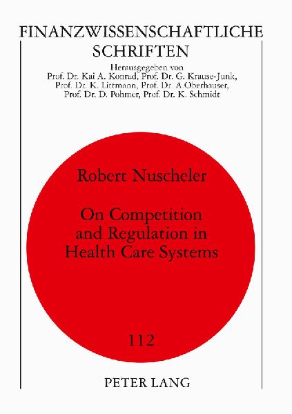 On Competition and Regulation in Health Care Systems