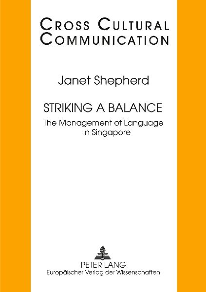 Striking a Balance: The Management of Language in Singapore