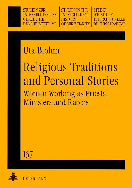 Religious Traditions and Personal Stories: Women Working as Priests, Ministers and Rabbis