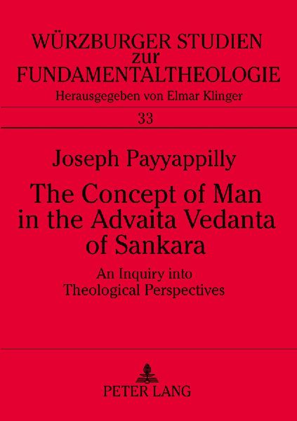 The Concept of Man in the Advaita Vedanta of Sankara: An Inquiry into Theological Perspectives