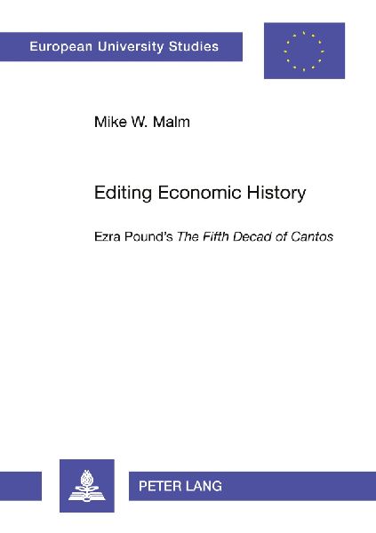Editing Economic History: Ezra Pounds The Fifth Decad of Cantos