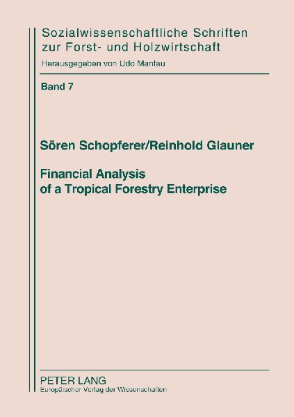 Financial Analysis of a Tropical Forestry Enterprise: Realized in the Deramakot Reserve, Malaysia, by application of the forest growth model FORMIX3Q