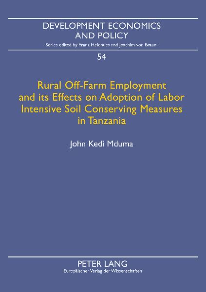 Rural Off-Farm Employment and its Effects on Adoption of Labor Intensive Soil Conserving Measures in Tanzania