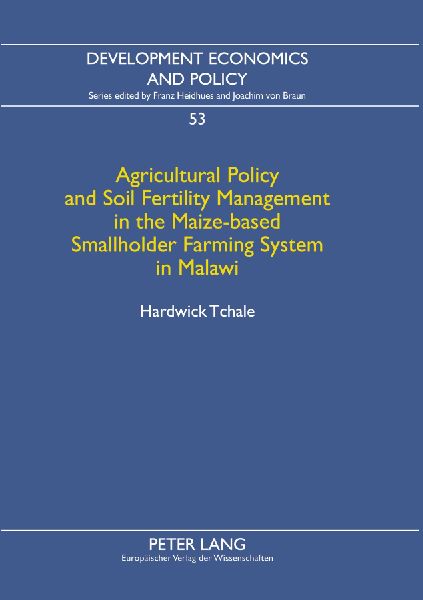 Agricultural Policy and Soil Fertility Management in the Maize-based Smallholder Farming System in Malawi