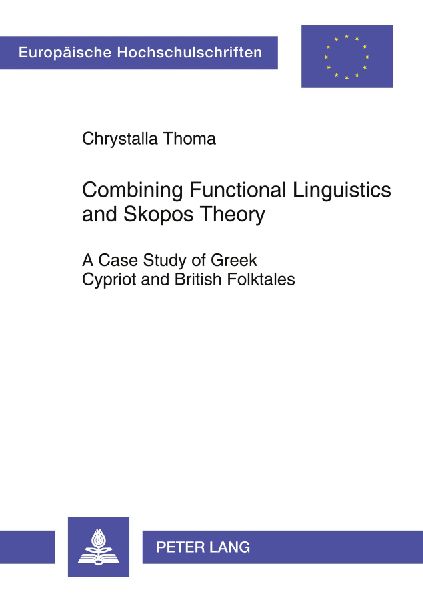 Combining Functional Linguistics and Skopos Theory: A Case Study of Greek Cypriot and British Folktales