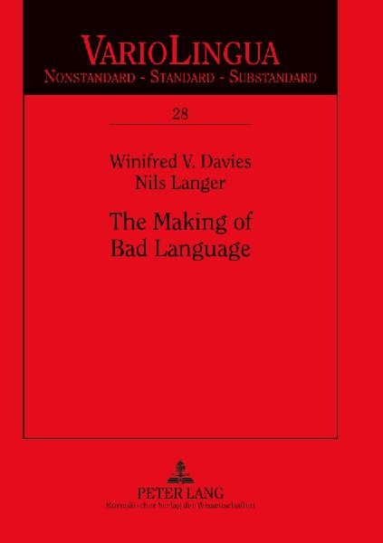 The Making of Bad Language: Lay Linguistic Stigmatisations in German: Past und Present