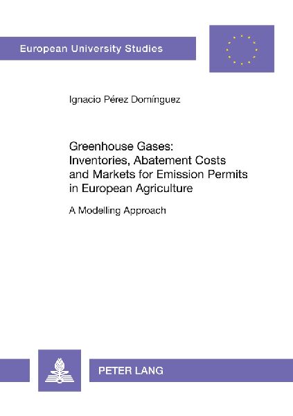 Greenhouse Gases: Inventories, Abatement Costs and Markets for Emission Permits in European Agriculture: A Modelling Approach