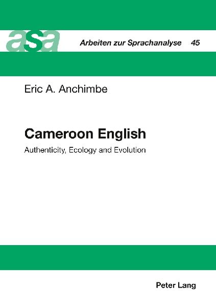 Cameroon English: Authenticity, Ecology and Evolution
