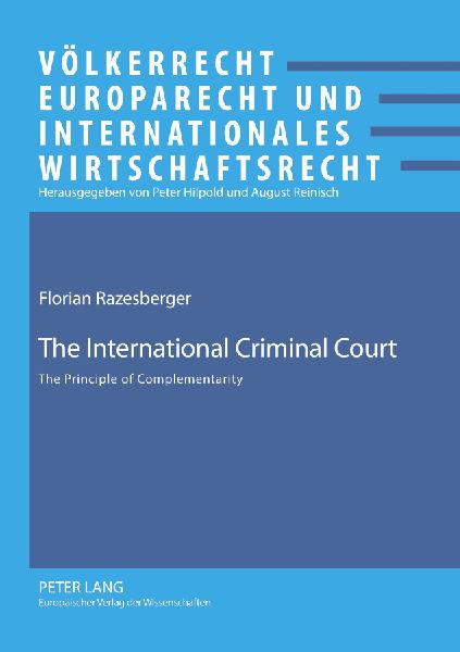 The International Criminal Court: The Principle of Complementarity