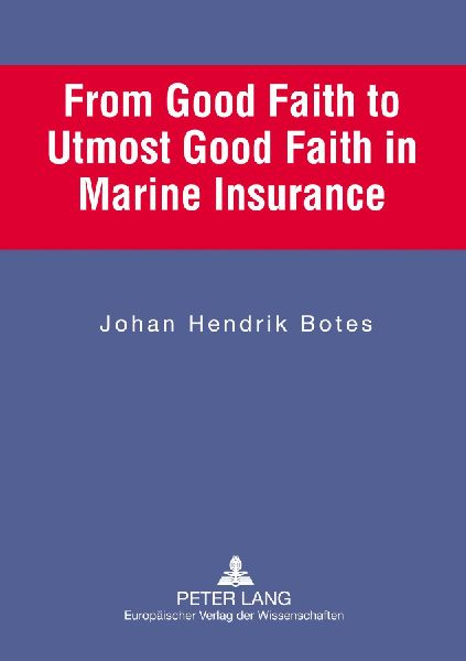 From Good Faith to Utmost Good Faith in Marine Insurance
