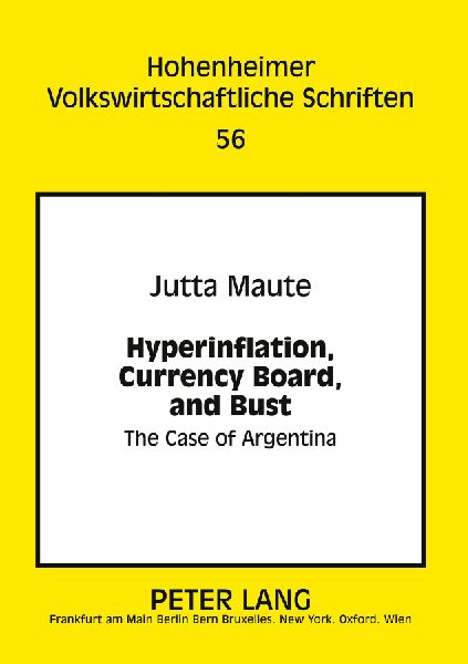 Hyperinflation, Currency Board, and Bust: The Case of Argentina