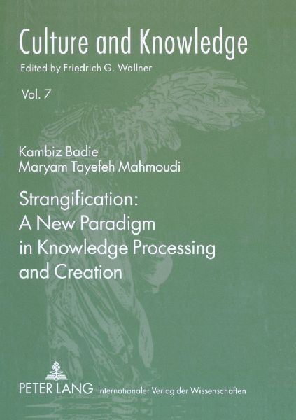 Strangification: A New Paradigm in Knowledge Processing and Creation