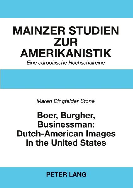 Boer, Burgher, Businessman: Dutch-American Images in the United States