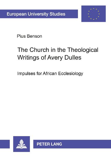 The Church in the Theological Writings of Avery Dulles: Impulses for African Ecclesiology