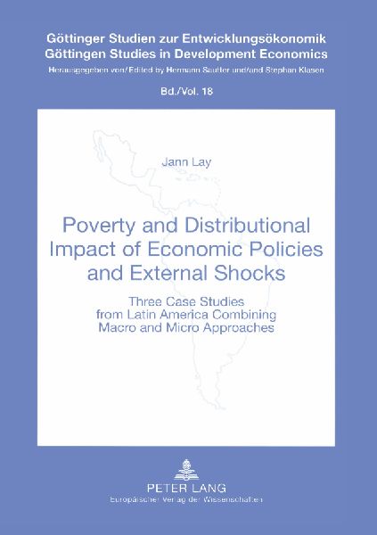 Poverty and Distributional Impact of Economic Policies and External Shocks: Three Case Studies from Latin America Combining Macro and Micro Approaches