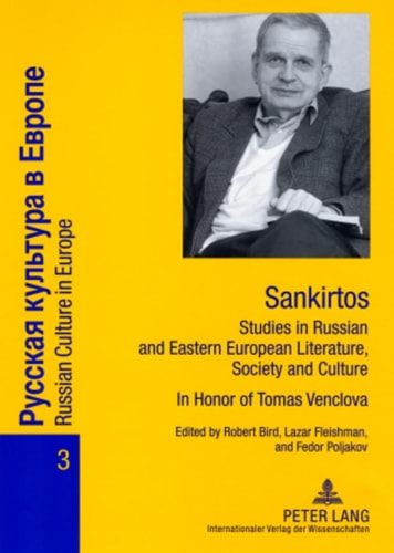 Sankirtos- Studies in Russian and Eastern European Literature, Society and Culture: In Honor of Tomas Venclova (Russian Culture in Europe) (English and Russian Edition)