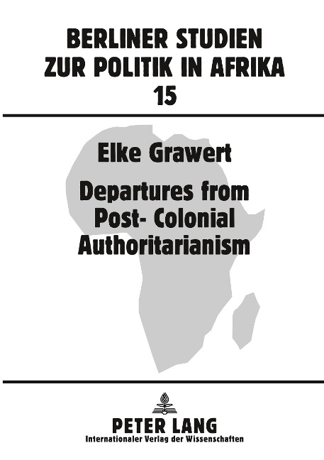 Departures from Post-Colonial Authoritarianism: Analysis of System Change with a Focus on Tanzania