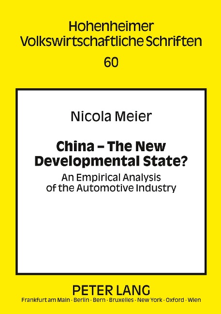 China - The New Developmental State?: An Empirical Analysis of the Automotive Industry