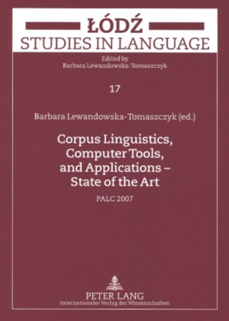 Corpus Linguistics, Computer Tools, and Applications - State of the Art: PALC 2007