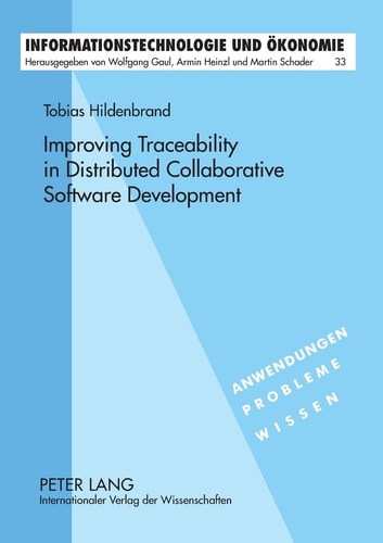 Improving Traceability in Distributed Collaborative Software Development A Design Science Approach