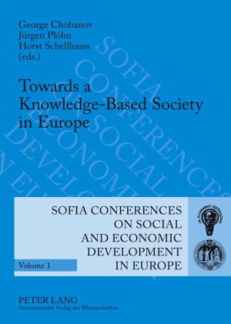 Towards a Knowledge-Based Society in Europe: 10 th  International Conference on Policies of Economic and Social Development, Sofia, October 5 to 7, 2007