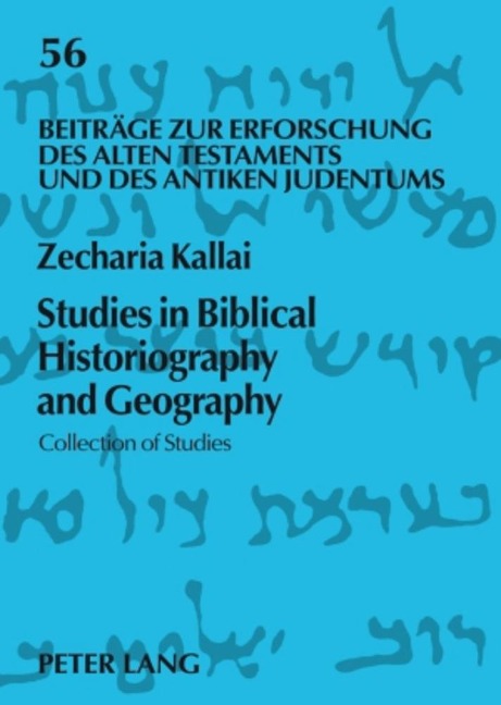 Studies in Biblical Historiography and Geography: Collection of Studies