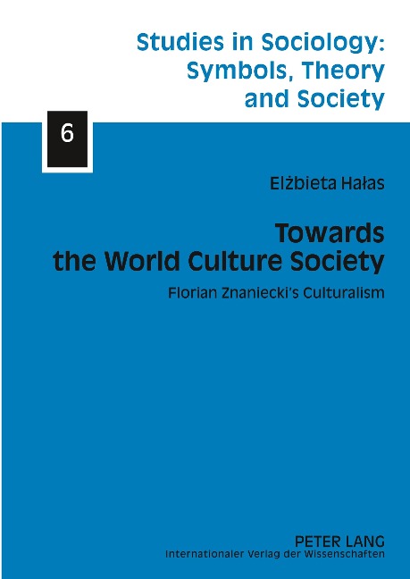 Towards the World Culture Society: Florian Znaniecki's Culturalism