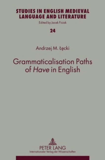 Grammaticalisation Paths of Have in English