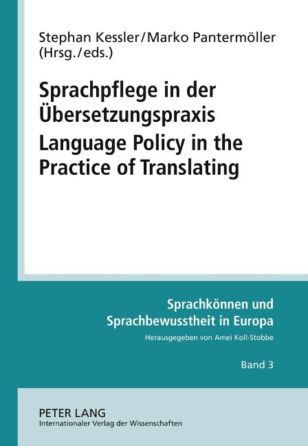 Sprachpflege in der Übersetzungspraxis- Language Policy in the Practice of Translating: Beiträge zur Praxis der Sprachpolitik in kleineren Sprachgemeinschaften- Contributions Concerning the Practice of Language Policy in Smaller Linguistic Communities
