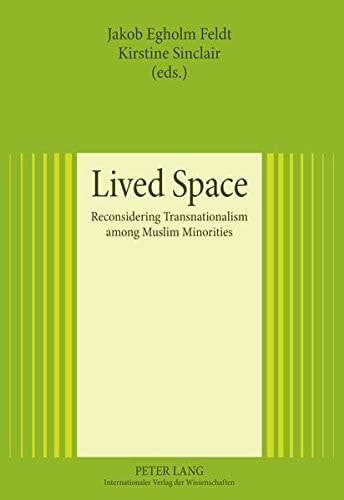 Lived Space Reconsidering Transnationalism Among Muslim Minorities
