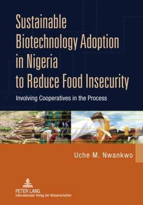 Sustainable Biotechnology Adoption in Nigeria to Reduce Food Insecurity: Involving Cooperatives in the Process