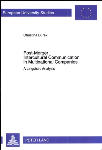 Post-merger Intercultural Communication in Multinational Companies A Linguistic Analysis
