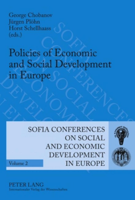 Policies of Economic and Social Development in Europe: 11 th  Annual Conference of the Faculty of Economics and Business Administration- Dedicated to the 120 th  Anniversary of St. Kliment Ohridski University of Sofia- Sofia, October 10 to 11, 2008