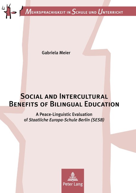Social and Intercultural Benefits of Bilingual Education: A Peace-Linguistic Evaluation of Staatliche Europa-Schule Berlin (SESB)
