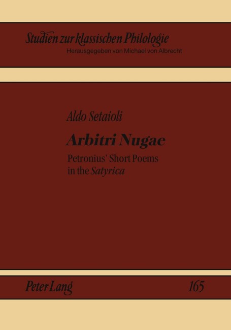 Arbitri Nugae: Petronius Short Poems in the Satyrica