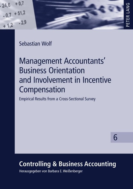 Management Accountants' Business Orientation and Involvement in Incentive Compensation: Empirical Results from a Cross-Sectional Survey