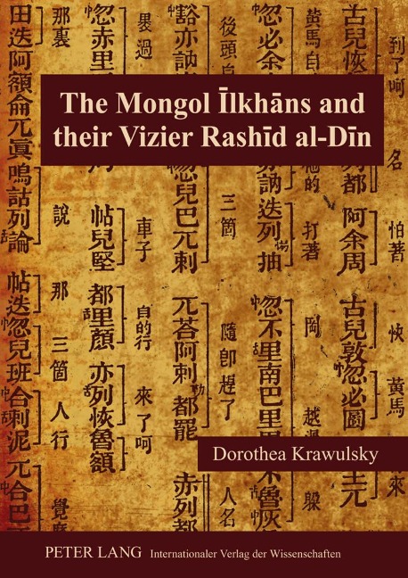 The Mongol ¿lkh¿ns and Their Vizier Rash¿d al-D¿n