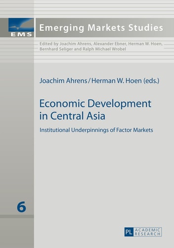 Economic Development in Central Asia Institutional Underpinnings of Factor Markets